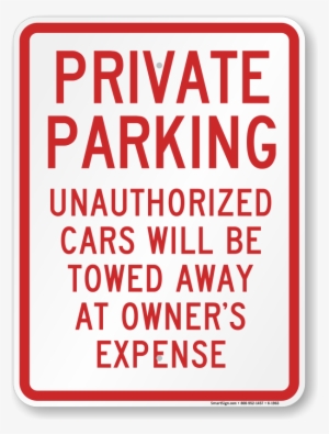 Private Parking Unauthorized Cars Towed Sign - Private Parking Only Sign