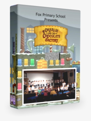 Charlie And The Chocolate Factory Dvd Cover - Fox Primary School