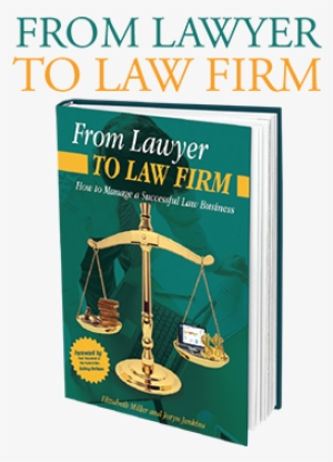 From - Lawyer To Law Firm By Joryn Jenkins