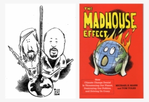 The Madhouse Effect - Madhouse Effect: How Climate Change Denial