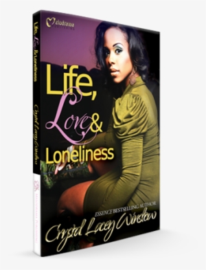 Life Love & Loneliness By Crystal Lacey Winslow - Life, Love & Loneliness