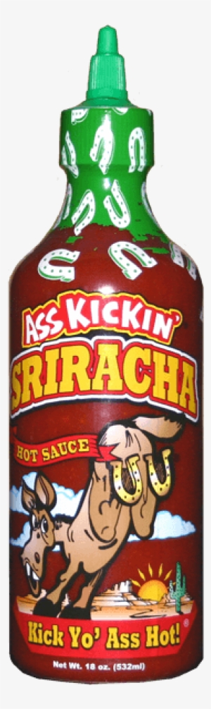 Ass Kickin' Sriracha Hot Sauce - Hot Sauce Ass Fire