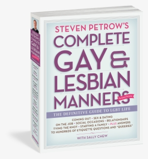 Steven Petrow's Complete Gay & Lesbian Manners - Steven Petrow's Complete Gay & Lesbian Manners: