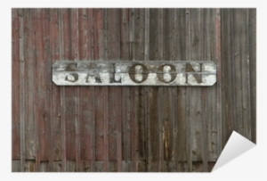 Old Saloon Sign On Weathered Wood Wall Sticker • Pixers® - Old West Swindlers - Trade Paperback