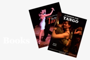 Passion For Tango: A Thoughtful, Provocative - Argentine