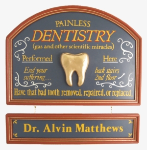 painless dentistry sign - painless dentist sign