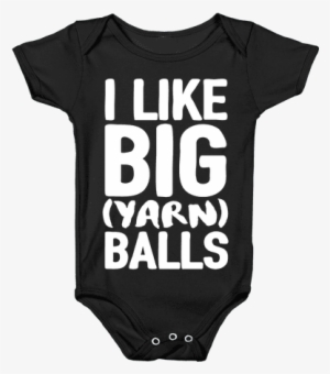 I Like Big Yarn Balls Baby Onesy - Baby Gaming
