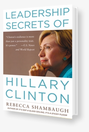 Leadership Secrets Of Hillary Clinton [book]