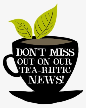Sign Up To Our Newsletter - Tea