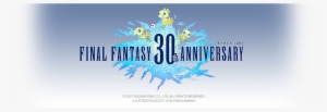 Here's A Full Sized Banner In Case One Of You Super - Final Fantasy 30 Years