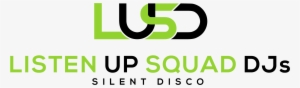 Listen Up Squad Djs Presents A Glow In Dark Silent - Graphic Design