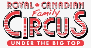 Royal Canadian Circus - Royal Canadian Family Circus