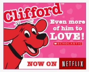 Our Big Valentine - Clifford Happy Valentine's Day