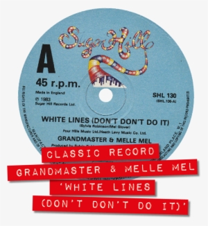 'white Lines ', With Its Cocaine Theme, Was Such An - Grandmaster Flash