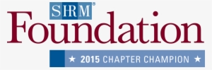 Congratulations You Are A Shrm Foundation Chapter Champion - Society For Human Resource Management