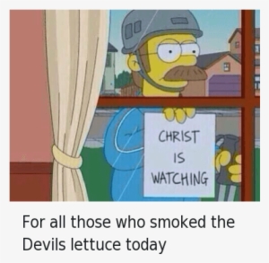 Christ Is Watching - Flanders Meme Christ Is Watching