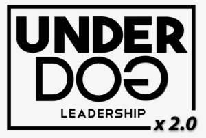 Underdog Leadership X - Thunder Road