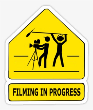Filming 2016 10 062016 10 06http - Quiet Please Filming In Progress Sign
