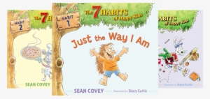 The 7 Habits Of Happy Kids - Just The Way I Am By Sean Covey