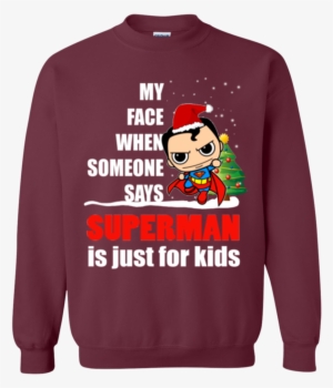 Superman Ugly Christmas Sweaters My Face When Someone - Sweater