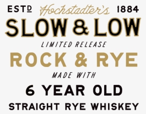 100 Proof Limited Release 6 Year Straight Rye - Hochstadter's Slow And Low 100 Proof