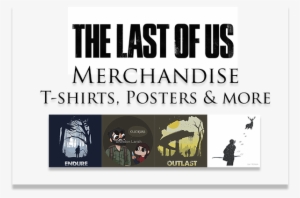 The Last Of Us Merchandise - Last Of Us