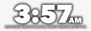 57 Am Routines Create Habits, Habits Create Lifestyle - Lifestyle