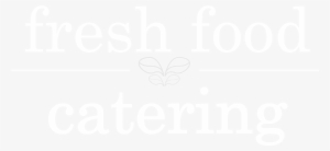 Fresh Food Catering Logo - Flirty Quotes For A Crush