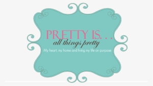 Pretty Is - Calligraphy