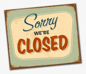 Sorry, We Are No Longer Accepting Applications As The - Vintage Sorry We Re Closed