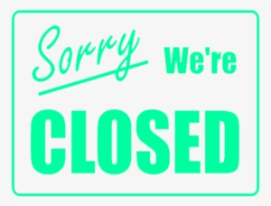 Share Event - Sorry We Re Closed Sign Black And White