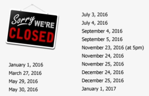 2016 Holiday Closings - Closed For Business
