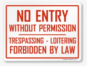 No Entry Without Permission Sign - No Loitering