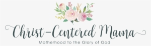 Christ-centered Mama - Christian Mother
