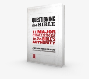 Questioning The Bible: 11 Major Challenges