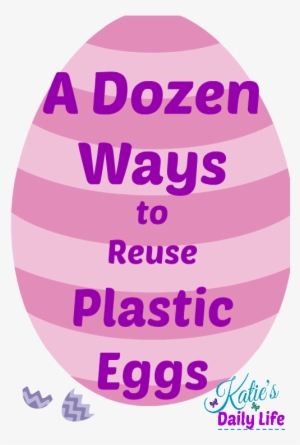 A Dozen Ways To Reuse Plastic Eggs - Mas Adultos Mayores Autovalentes