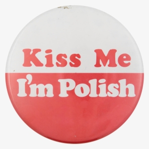 Kiss Me I'm Polish - Monday Campaigns