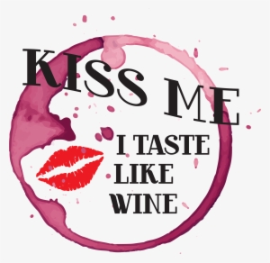 Kiss Me I Taste Like Wine - Wine Planet