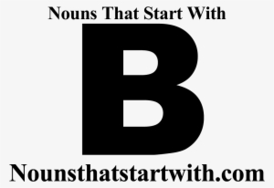 Nouns That Start With B - Nouns That Start With E