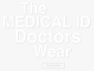 Medical Id Doctors Wear - Medical Identification Tag
