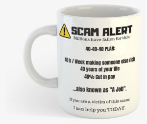 Scam Alert 40 40 40 Job Plan - Mug