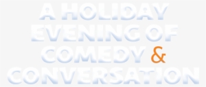 A Holiday Evening Of Comedy And Conversation - Berlin