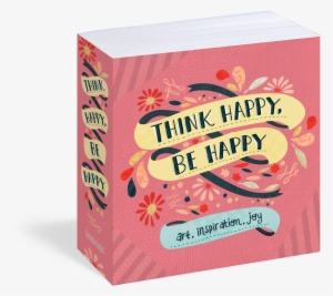 Think Happy, Be Happy - Think Happy Be Happy Book