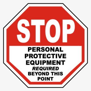 Stop Ppe Required Beyond This Sign - Stop Personal Protective Equipment