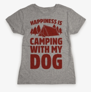 Happiness Is Camping With My Dog Womens T-shirt