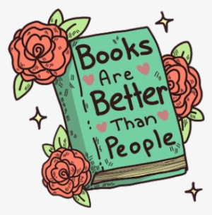 Book Are Better Than People - Books Are Better Than People