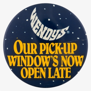 Wend'ys Open Late Advertising Button Museum - Circle
