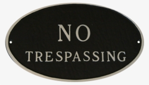 No Trespassing Oval Plaque - No Trespassing Yard Signs