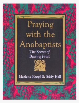 praying with the anabaptists