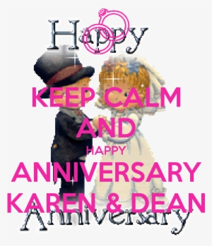 Keep Calm And Happy Anniversary Karen & Dean - Nuestra Boda